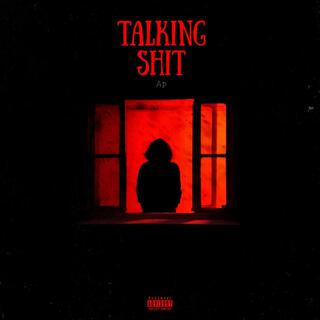 Talking Shit! lyrics | Boomplay Music