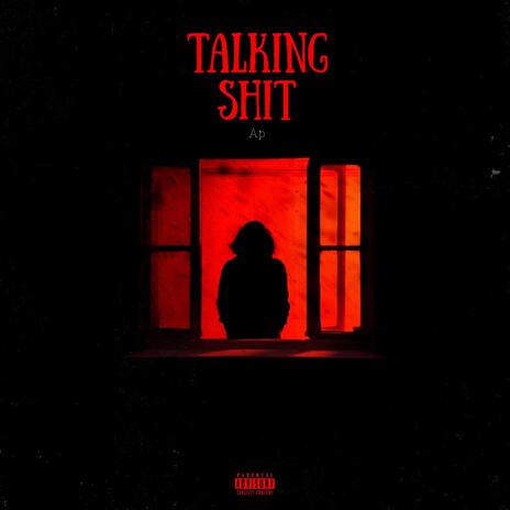 Talking Shit! | Boomplay Music