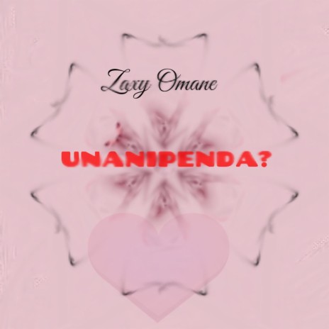 UNANIPENDA? | Boomplay Music