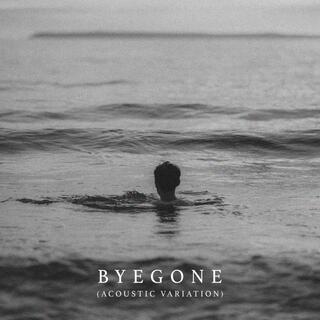 Byegone (Acoustic Variation)