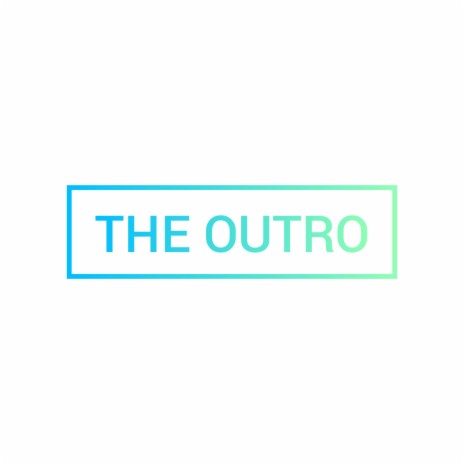 The Outro (Radio Edit)