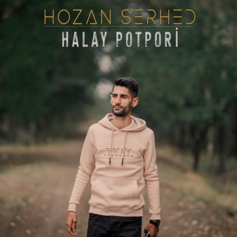 Halay Potpori ft. Hozan Serhed | Boomplay Music