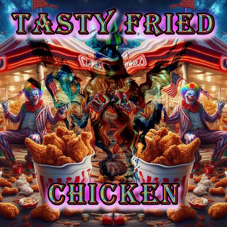 Tasty Fried Chicken | Boomplay Music