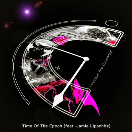 Time Of The Epoch ft. Jamie Lipschitz