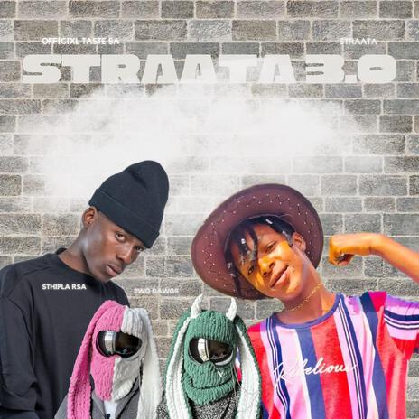 Straata 3.0 ft. Sthipla rsa & 2wo Dawgs | Boomplay Music