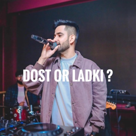 Dost or Ladki (Shayari) | Boomplay Music