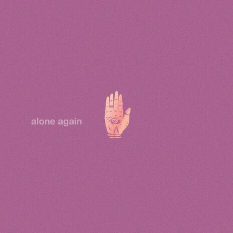 Alone Again | Boomplay Music