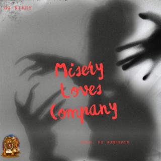 Misery Loves Company