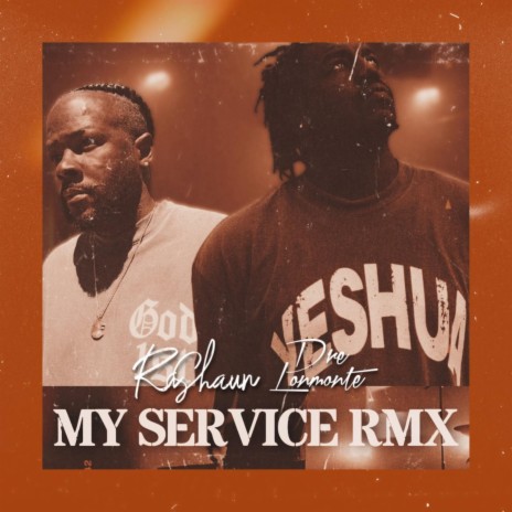 My Service RMX ft. Dre Lamonte | Boomplay Music