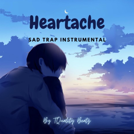 Heartache (Sad Trap Beat) | Boomplay Music