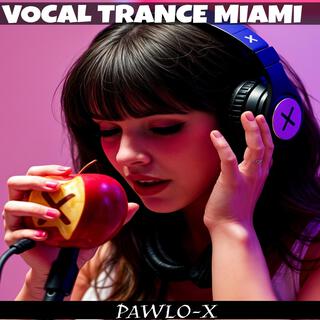 Vocal Trance Miami