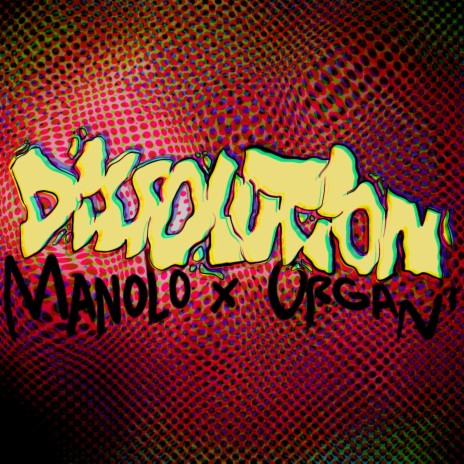 Dissolution ft. Manolo