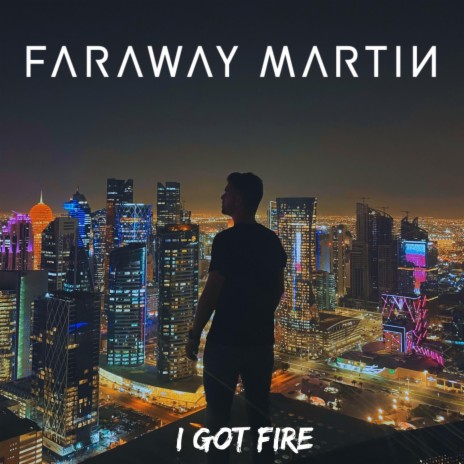 I Got Fire | Boomplay Music