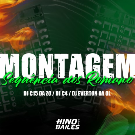 Montagem Sequência dos Romano ft. Dj C4 & Dj Everton da Ol | Boomplay Music