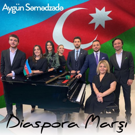 Diaspora Marşı ft. Pərviz Abdullayev, Almaxanım Əhmədli, Orxan Cəlilov, Ayaz Qasımov, Kəmalə Əhmədova, Vüsal Hacıyev & Nigar Cəlilova | Boomplay Music