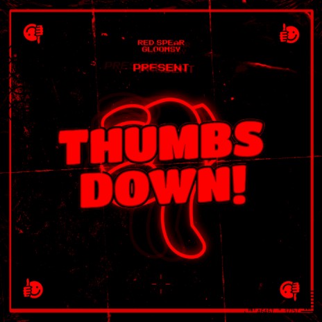 Thumbs Down! ft. Gloomsy | Boomplay Music