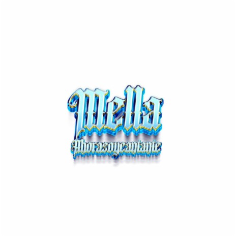Mella | Boomplay Music