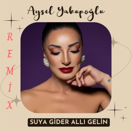 Suya Gider Allı Gelin (Remix) | Boomplay Music