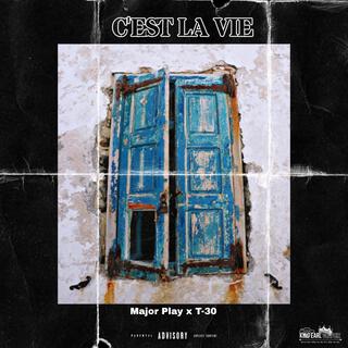 C'est La Vie ft. T-30 lyrics | Boomplay Music