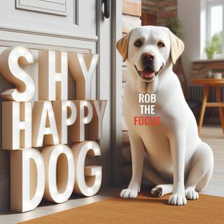 Shy Happy Dog