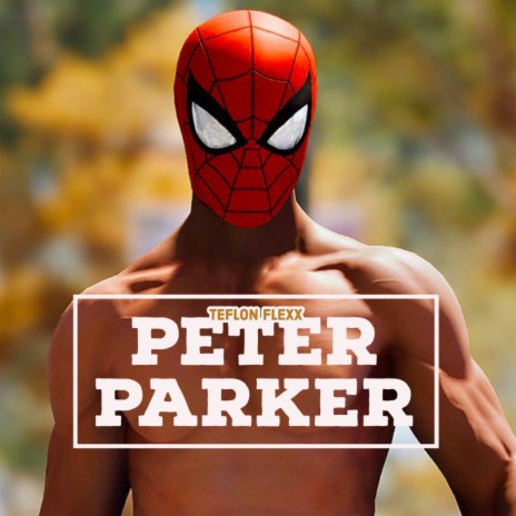 Peter Parker Flow 🅴 | Boomplay Music