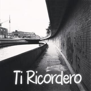 Ti Ricordero lyrics | Boomplay Music