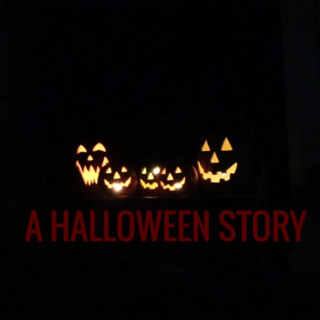A Halloween Story | Boomplay Music