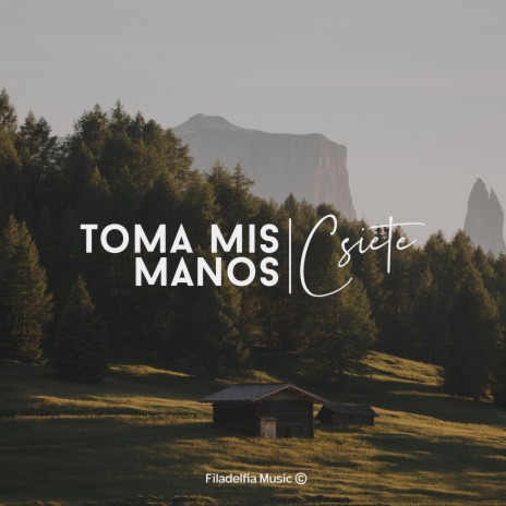 Toma Mis Manos | Boomplay Music