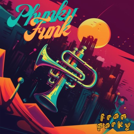 Phunky Funk | Boomplay Music