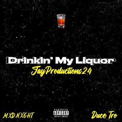 Drinkin' My Liquor (Instrumental) | Boomplay Music