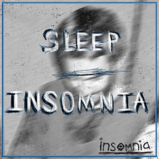 Sleep/Insomnia