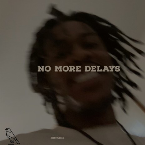 No More Delays | Boomplay Music