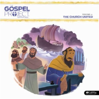 The Gospel Project for Preschool Vol. 11: The Church United