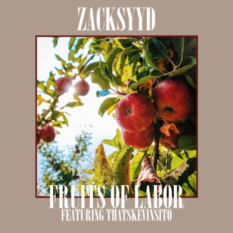 Fruits Of Labor ft. ThatsKevinsito | Boomplay Music