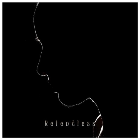 Relentless | Boomplay Music