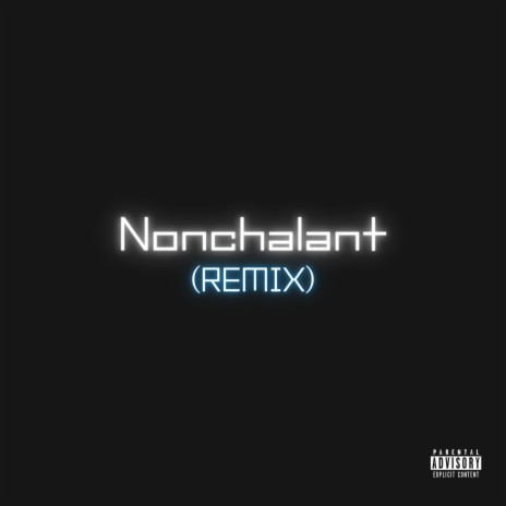 Nonchalant (Remix) ft. King Zay