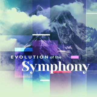 Evolution of the Symphony