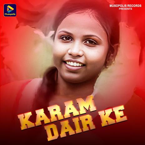 Karam Dair Ke | Boomplay Music