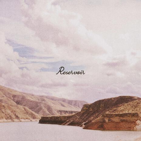 Reservoir | Boomplay Music