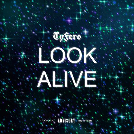 Look Alive | Boomplay Music