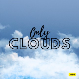 Only Clouds