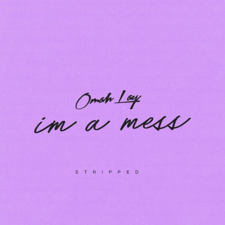 i'm a mess (stripped version) | Boomplay Music