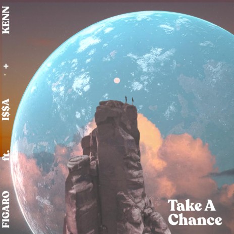 Take a Chance ft. I$$A & KENN | Boomplay Music