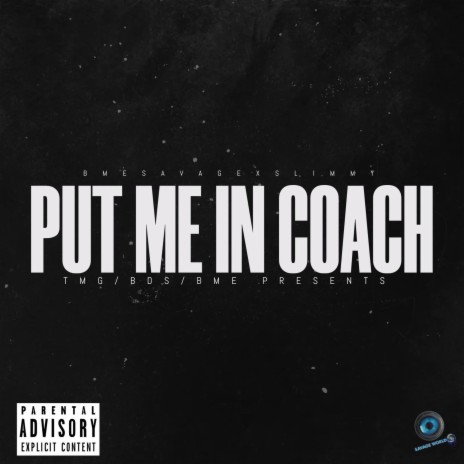 Put Me In Coach ft. Slimmy & Bme Clutch | Boomplay Music