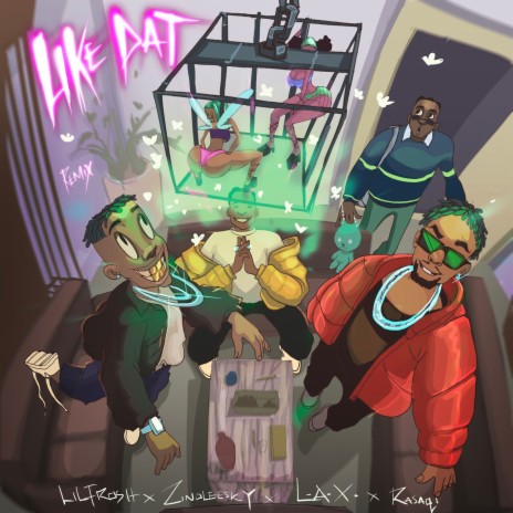 Like Dat (Remix) ft. L.A.X, Rasaqi NFG & Zinoleesky | Boomplay Music