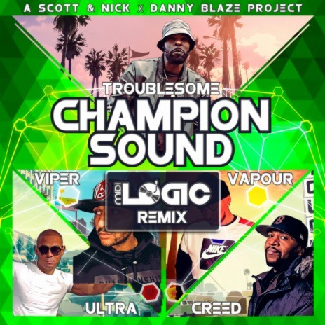 Champion Sound (Midi Logic Remix) ft. Scott & Nick, Troublesome, MC Creed, MC Ultra & MC Vapour