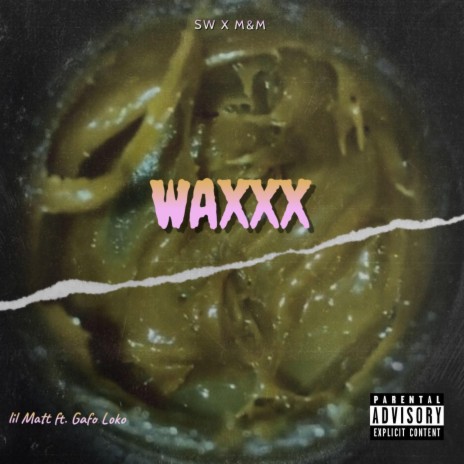 Waxxx ft. Gafo Loco & LSB | Boomplay Music