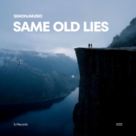 Same Old Lies | Boomplay Music