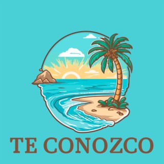 Te conozco