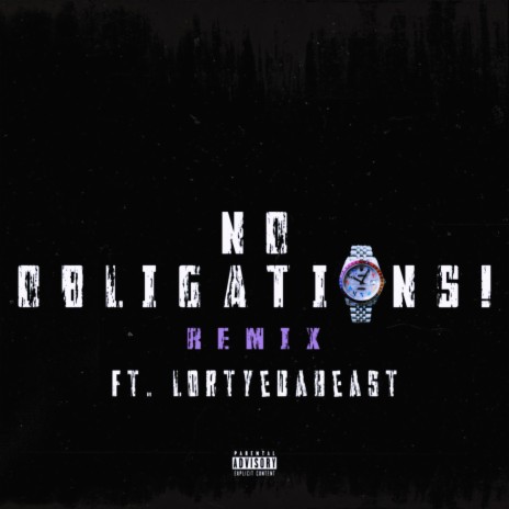 No Obligations! (Remix) ft. LorTyeDaBeast